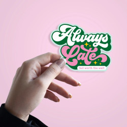 Sticker Always late - Always late - Calissone