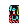 Neon "ho la la" - ECUSSON Thermocollant - Macon and Lesquoy - Calissone