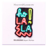 Neon "ho la la" - ECUSSON Thermocollant - Macon and Lesquoy - Calissone