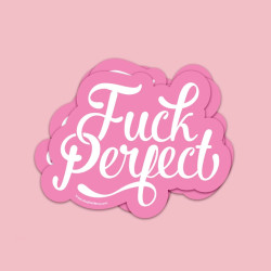 Autocollant Fuck Perfect - Calissone