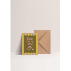 Carte - Dear mama I love you mucho - Calissone